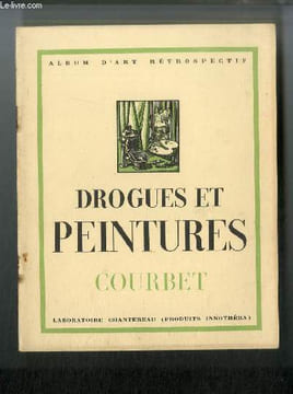 Drogues et peintures n° 7 - Courbet 1819-1877 par Emmanuel Fougerat, Bonjour ! Monsieur Courbet, L'homme a la ceinture de cuir, Courbet au chien noir, ...