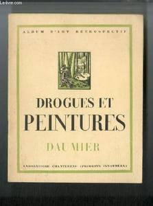 Drogues et peintures n° 11 - Daumier 1808-1879 par Emmanuel Fougerat, Une plaidoirie, Le nouvel anobli, Le banquier Laffite, Les bons bourgeois, Les bas bleus, Victor Hugo, Don Quichotte, L'amateur