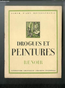 Drogues et peintures n° 13 - Renoir 1841-1919 par Emmanuel Fougerat, Torse de jeune femme au soleil, La loge, La tasse de thé, Madame Hartmann, Le moulin de la galette, La grenouillère par Guy de Maupassant