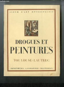 Drogues et peintures n° 14 - Toulouse-Lautrec 1864-1901 par Emmanuel Fougerat, Casque d'or, Tête de chanteuse, Gentleman diseur, La goulue, Au moulin rouge, La goulue et Valentin le désossé, Intérieur, Fille se peignant