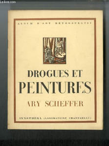 Drogues et peintures n° 17 - Ary Scheffer 1795-1858 par Emmanuel Fougerat, Francesca da Rimini et Paolo, Les femmes souliotes, Levée du siège d'Orléans, Bataille de Cassel, Bataille de Tolbiac, Saint Augustin et Saint Monique