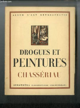 Drogues et peintures n° 19 - Chassériau 1819-1856 par Emmanuel Fougerat, Portrait de Lacordaire, Le travail et l'ordre pourvoyant aux frais de la ...
