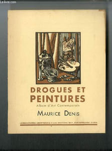 Drogues et peintures n° 38 - Maurice Denis de l'institut par Paul Jamot, Le bain de l'enfant, Vierge d'annonciation, Vasque de la villa médicis, Vue prise a Cortone, La vierge a l'enfant, Les pèlerins d'Emmaüs