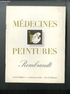 Médecines et peintures n° 94 - Rembrandt, par Georges Charensol