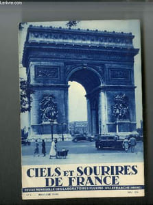 Ciels et Sourires de France n° 1 - Paris, le palais du Trocadéro, Les jardins du Trocadéro et la tour Eiffel, Perspective de la Seine, Notre Dame, Le paris d'autrefois