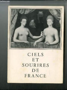 Ciels et Sourires de France n° 2 - La Renaissance et la Loire par Elie Faure, Portrait de François 1er par François Clouet, Chateau de Chambord, Chateau de Blois, Chateau de Chaumont, Portrait de Léonard de Vinci, Chateau d'Amboise, Chateau de Chenonceaux