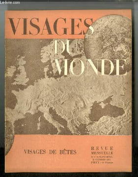Visages du monde n° 8 - Visages de bêtes - Les bêtes et nous par Eugène Montfort, Dans la compagnie des autres : le chat par René Louis Doyon, ...