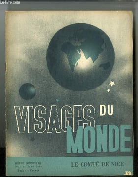 Visages du monde n° 13 - Le comté de Nice - L'art religieux ancien dans le Comté de Nice par G. Boréa, La mer de Nice, de Théodore de Banville par ...