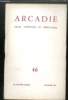 ARCADIE n° 46 - Hommage à Der Kreis - L'action d'Arcadie, par André Baudry - Le rapport de Wolfenden, résumé et commentaire, par Peter Rayner - Le ...