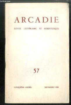 ARCADIE n° 57 - Le combat d'Arcadie, Il est parti par boris Arnold, Le vrai miroir par Carole Lewis, Une interprétation sexuelle de l'histoire, de G. ...