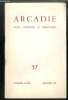 ARCADIE n° 57 - Le combat d'Arcadie, Il est parti par boris Arnold, Le vrai miroir par Carole Lewis, Une interprétation sexuelle de l'histoire, de G. ...