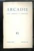 ARCADIE n° 81 - Poème, par Yves Masselot - Bilan, par André Baudry - Saint Thomas fut-il un Arcadien ? par Marc Daniel - Avant le jour, par Francis ...