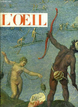 L'oeil n° 112 - Jacopo Zucchi, le plus nordique des maniéristes toscans par Nicole Dacos, Marcel Duchamp, hier et demain par Robert Lebel, Clés pour ...