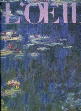 L'oeil n° 197 - Au Louvre, nouvelle étape du réaménagement général, Les korwars de Nouvelle Guinée hollandaise par Vincent Bounoure, Une chapelle ...