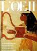 L'oeil n° 300-301 - La musique dans l'Egypte ancienne par Christiane Ziegler, Dessins de jeunesse de Van Dyck par Alan McNairn, Le chateau de Lucens ...