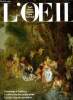 L'oeil n° 350 - Les fêtes galantes d'Antoine Watteau par Donald Posner, La chinoiserie dans l'art européen par Alain Grüber, Camille Claudel par ...
