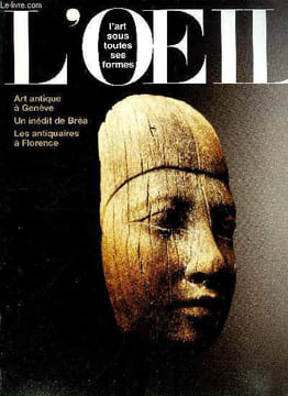 L'oeil n° 434 - Art antique dans les collections du Musée Barbier-Mueller par Jean Paul Barbier, L'ascension de Louis Bréa par Claire Lise Bionda, ...