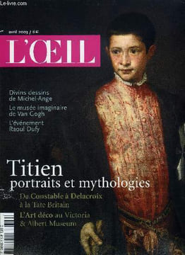 L'oeil n° 546 - Raoul Dufy, éloge de la vie par Philippe Piguet, Vincent un maitre sous influences par Guillaume Morel, Les divins dessins de Michel ...