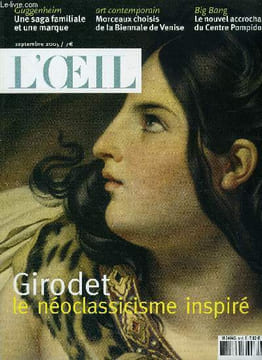 L'oeil n° 572 - Girodet, l'ange du bizarre ou le démon de l'originalité par Manuel Jover, Le dragon, monstre sacré et fabuleux par Martine Robert, Le ...