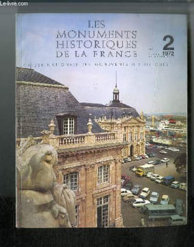 "LES MONUMENTS HISTORIQUES DE LA FRANCE N° 2 - le secteur sauvegardé de Bordeaux, les voutes de l'Eglise Notre Dame de Bordeaux, l""abbaye ...