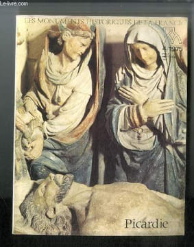 LES MONUMENTS HISTORIQUES DE LA FRANCE N° 4 - Picardie gothique, naissance et évolution de l'art gothique, la cathédrale de Laon et son environnement, ...
