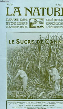 La nature n° 2216 - Le sucre de canne et la guerre par Boyer, Les lois de l'éclatement et de la fragilité par Launay, Abris des troupes en campagne ...