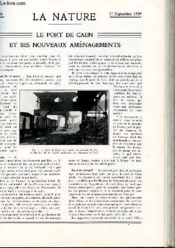 La nature n° 3056 - Le port de Caen et ses nouveaux aménagements - L'agriculture source de matière premiere pour l'industrie - un curieux aliment ...