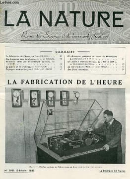 La nature n° 3106 - La fabrication de l'heure par Rousseau, Des hormones pour les plantes par Perruche, L'électrolyse aqueuse par Clérin, La guerre et ...