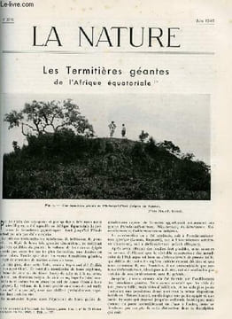 La nature n° 3170 - Les termitières géantes de l'Afrique Equatoriale par Grassé, L'action des climats sur les matériels électriques par Leprêtre, Les ...