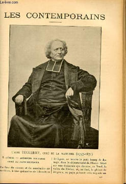 L'abbé Deguerry, curé de la Madeleine (1797-1871) - Mgr Desflèches, vicaire apostolique du Su-Tchuen oriental (1814-1886). LES CONTEMPORAINS N°273. ...