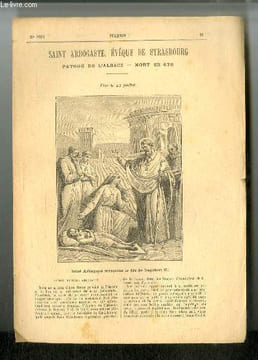 Vies des Saints n° 1604 - Saint Arbogaste, évêque de Strasbourg, patron de l'Alsace - mort en 678 - fête le 21 juillet - Saint Florent, évêque de ...