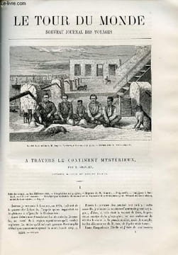Le tour du monde - nouveau journal des voyages - livraisons n°913,914,915,916,917,918,919,920,921 et 922 - A travers le continent mystérieux par ...