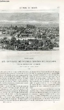 Le tour du monde - nouveau journal des voyages - livraison n°1095 - Excursion aux nouvelles découvertes minières du Colorado, par Edouard de ...