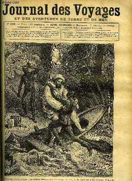 Journal des voyages et des aventures de terre et de mer n° 235 - Actualités géographiques : le docteur Crevaux dans l'Amérique du Sud - en canot sur ...