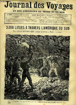 Journal des voyages et des aventures de terre et de mer n° 388 - Deux mille lieues a travers l'Amérique du Sud - Mille tonnerres ! mes français !!, De ...
