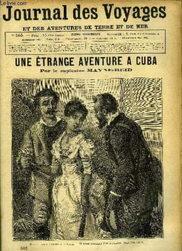 Journal des voyages et des aventures de terre et de mer n° 565 - Une étrange aventure a Cuba - Il nous présenta l'un a l'autre, Le coureur des ...