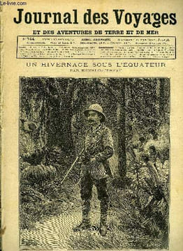 Journal des voyages et des aventures de terre et de mer n° 744 - Un hivernage sous l'équateur - Je vais casqué, botté, prenant des notes, la carabine ...
