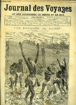 Journal des voyages et des aventures de terre et de mer n° 752 - Les noyeurs du Gange - avec de grands gestes, il avance dans le fleuve, M. Edouard ...