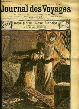 Journal des voyages et des aventures de terre et de mer n° 335 - 2e série - Rose noire - rose blanche par Jules Lermina, Shangai par Jean Bruyère, Le ...