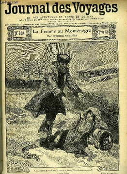 Journal des voyages et des aventures de terre et de mer n° 364 - 2e série - La femme au Monténégro par Michel Delines, Evasion d'empereur, II, Sainte ...