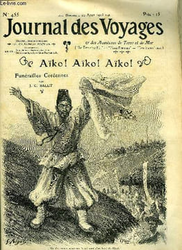 Journal des voyages et des aventures de terre et de mer n° 455 - 2e série - Aïko! Aïko! Aiko! funérailles coréennes par J. C. Balet, Le journal d'une ...