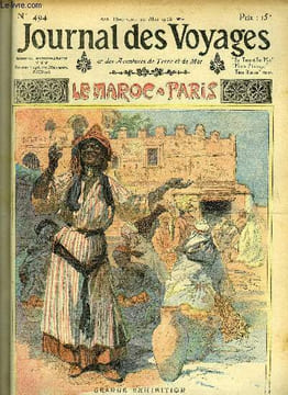 Journal des voyages et des aventures de terre et de mer n° 494 - 2e série - Le Maroc Paris, grande exhibition organisée par le journal des voyages à ...
