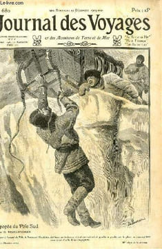 Journal des voyages et des aventures de terre et de mer n° 680 - 2 série - L'épopée du pôle Sud par G. Regelsperger, L'aviateur du pacifique, V par le ...