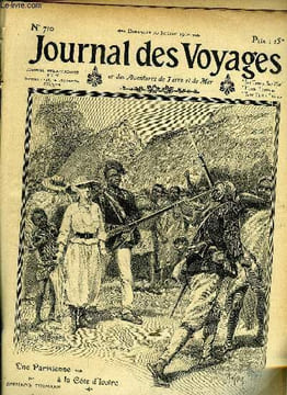 Journal des voyages et des aventures de terre et de mer n° 710 - 2e série - Une Parisienne à la Côte d'Ivoire par Germaine Thomann, Dans la peau d'un ...