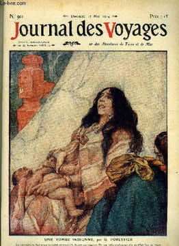 Journal des voyages et des aventures de terre et de mer n° 911 - 2e série - Une tombe indienne par G. Forestier, L'espion, III par G. de Wailly, Sans ...