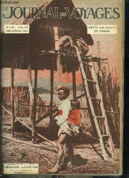 Le journal des voyages, nouvelle série n° 42 - Notre Indochine a ses sauvages par Victor Forbin, A tout seigneur, tout honneur par V.F., Les derniers ...