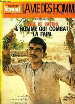 Sciences et voyages nouvelle série n° 5 - Nourrir les hommes (IV), interview de Josue de Castro par Pierre Chourrits, Animaux familiers et étranges ...