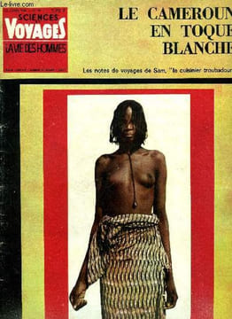 Sciences et voyages nouvelle série n° 18 - Safari en toque blanche par Sam Letrone, La belle Américaine par Xavier Méjean, Les jeux des hommes en ...
