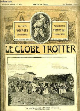 Le globe trotter n° 4 - Un jour de marché à Majunga (Madagascar), Un beau coup de fusil, comment on se tire d'un mauvais pas par Max Herly, Gaëtan ...