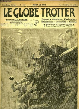 Le globe trotter n° 210 - Les nuages noirs - l'Indo-Chine envahie par les sauterelles - ont-elles peur de la musique ?, L'exploration fantastique du ...